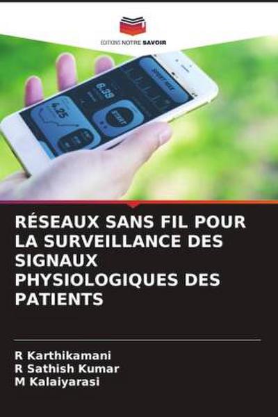 RÉSEAUX SANS FIL POUR LA SURVEILLANCE DES SIGNAUX PHYSIOLOGIQUES DES PATIENTS