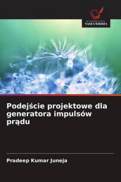 Podej¿cie projektowe dla generatora impulsów pr¿du