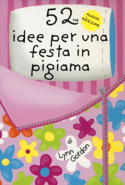 52 attività per una festa in pigiama