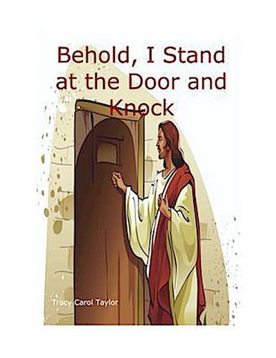Behold, I Stand at the Door and Knock