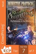 Ministry Protocol: Thrilling Tales of the Ministry