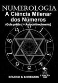 Numerologia - A Ciência Milenar Dos Números (guia Prático - Autoconhecimento)