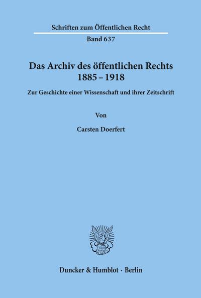 Das Archiv des öffentlichen Rechts 1885 - 1918.