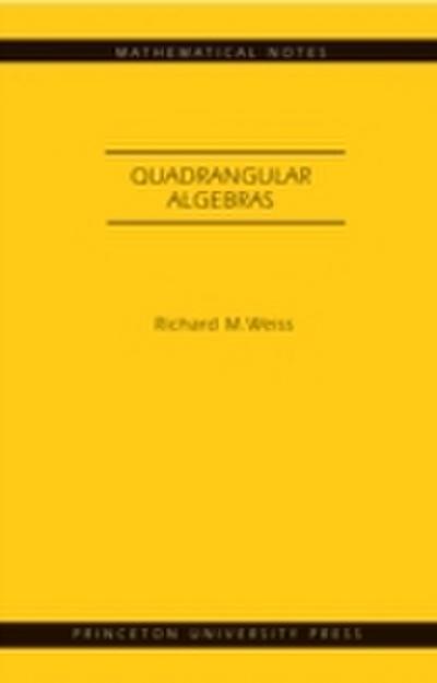 Quadrangular Algebras. (MN-46)