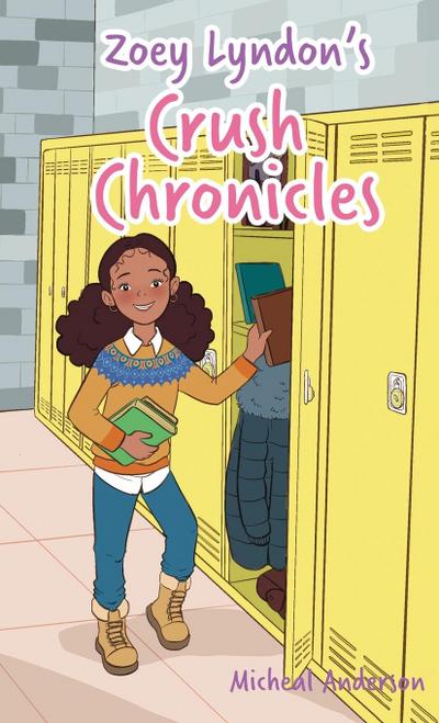 Zoey Lyndon’s Crush Chronicles