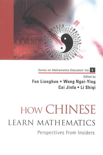 How Chinese Learn Mathematics: Perspectives From Insiders