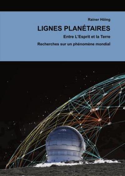 Lignes Planétaires. Entre L’Esprit et la Terre.