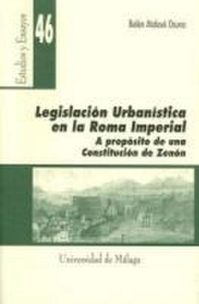 Legislación urbanística en la Roma imperial : a propósito de una constitución de Zenón - Belén Malavé Osuna