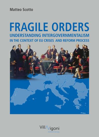 Scotto, M: Fragile orders. Understanding intergovernmentalis