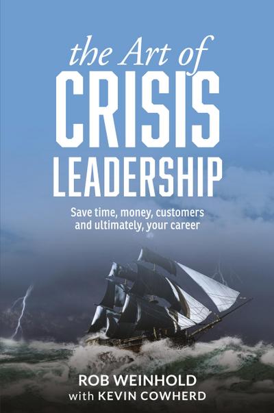 The Art of Crisis Leadership