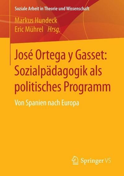 José Ortega y Gasset: Sozialpädagogik als politisches Programm