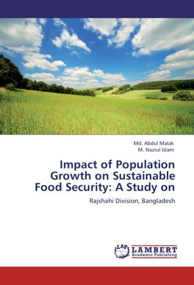 Impact of Population Growth on Sustainable Food Security: A Study on