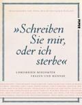 ’Schreiben Sie mir, oder ich sterbe’
