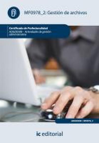 Gestión de archivos : actividades de gestión administrativa