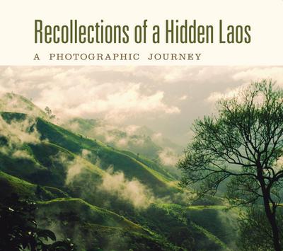Recollections of a Hidden Laos