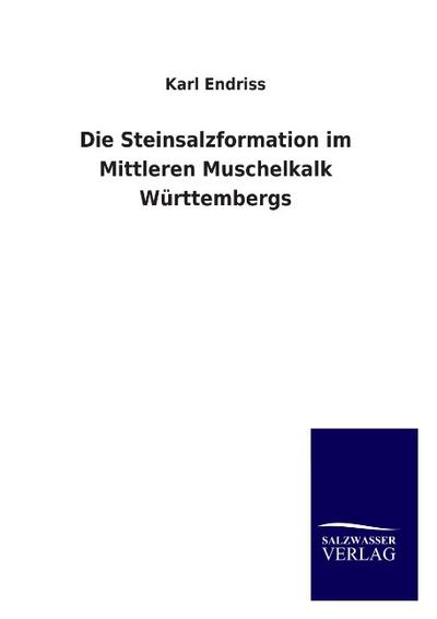Die Steinsalzformation im Mittleren Muschelkalk Württembergs