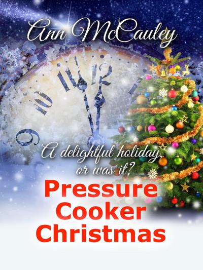 Pressure Cooker Christmas (Willow Lane, #1)