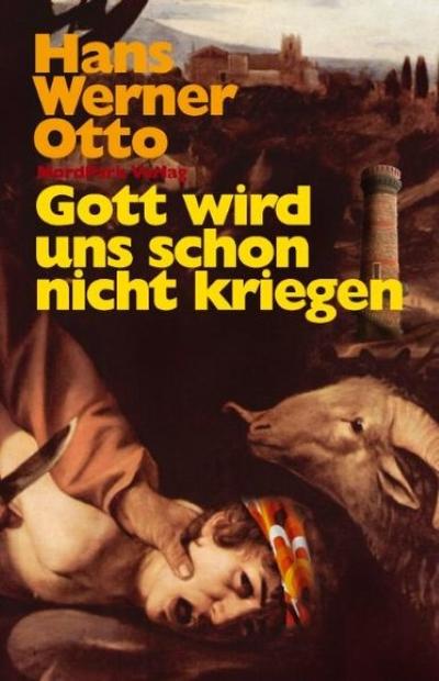 Gott wird uns schon nicht kriegen