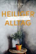 Heiliger Alltag