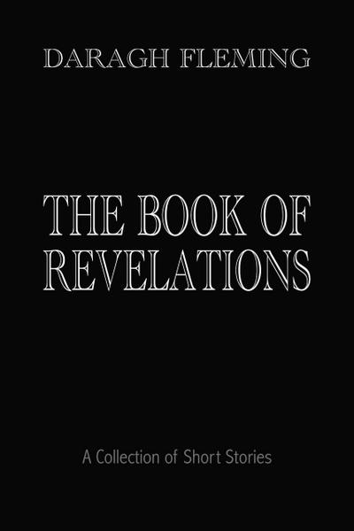 The Book of Revelations: A Collection of Short Stories