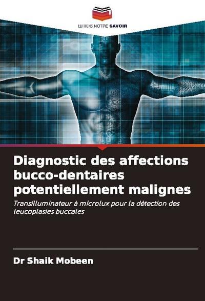 Diagnostic des affections bucco-dentaires potentiellement malignes