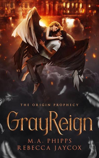 GrayReign (The Origin Prophecy, #3)