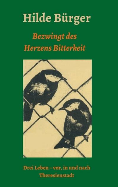 Bezwingt des Herzens Bitterkeit