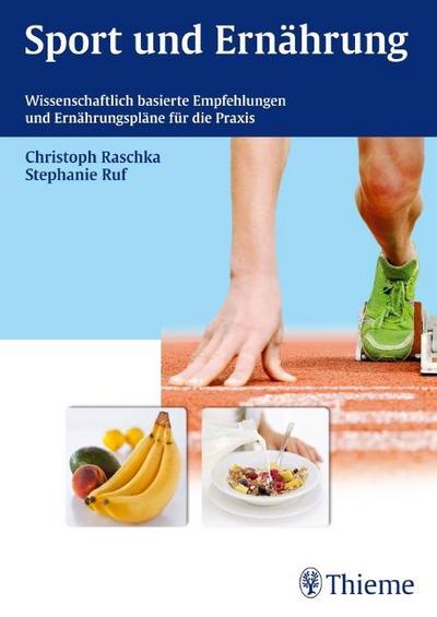 Sport und Ernährung: Wissenschaftlich basierte Empfehlungen und Ernährungspläne für die Praxis