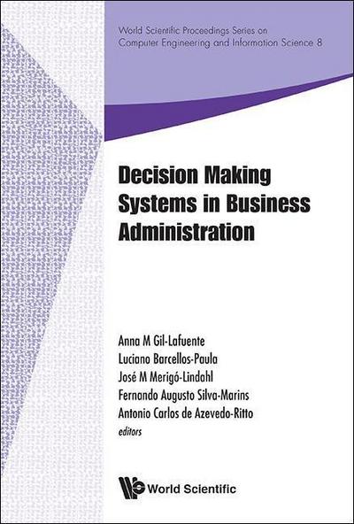Decision Making Systems in Business Administration - Proceedings of the Ms’12 International Conference