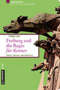 Freiburg und die Regio für Kenner