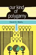 Our Kind of Polygamy