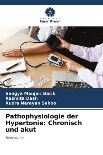 Pathophysiologie der Hypertonie: Chronisch und akut
