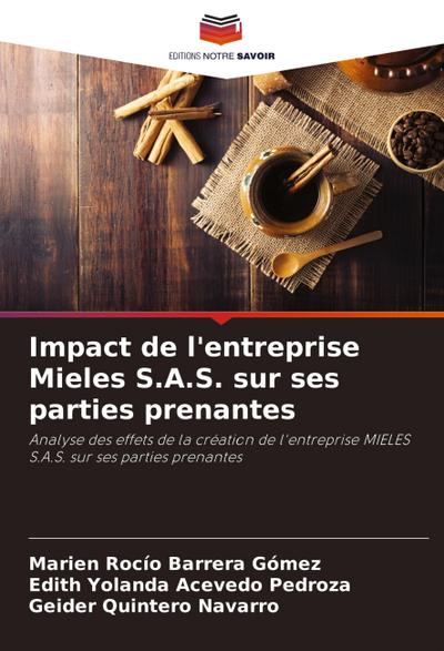 Impact de l’entreprise Mieles S.A.S. sur ses parties prenantes