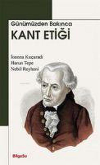 Günümüzden Bakinca Kant Etigi
