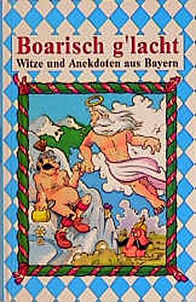 Boarisch g’lacht