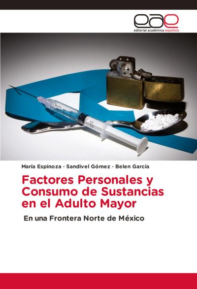 Factores Personales y Consumo de Sustancias en el Adulto Mayor
