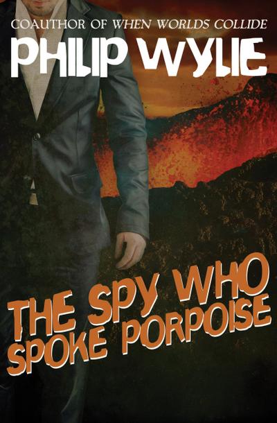 Wylie, P: Spy Who Spoke Porpoise