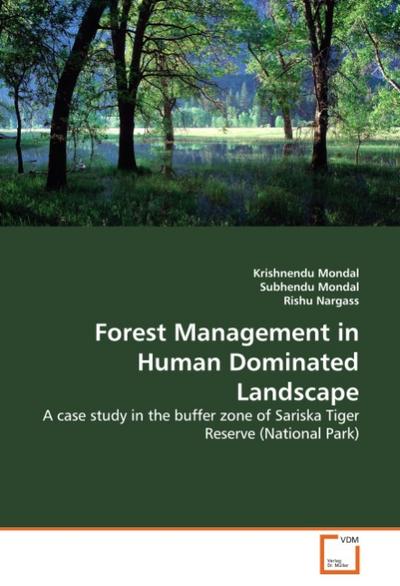 Forest Management in Human Dominated Landscape - Krishnendu Mondal