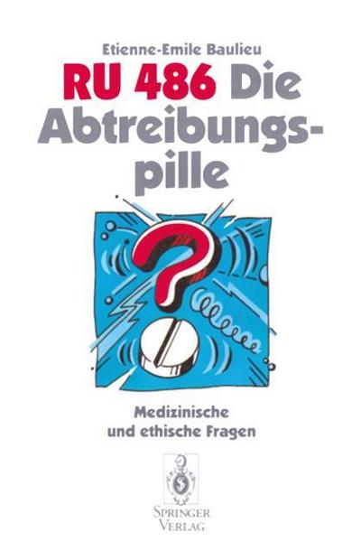 RU 486 - Die Abtreibungspille
