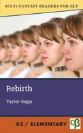 Rebirth (Sci-Fi Fantasy Readers for ELT, #7)
