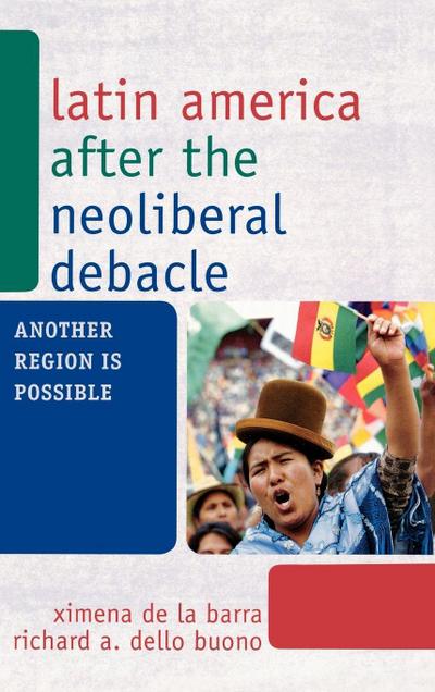 Latin America after the Neoliberal Debacle