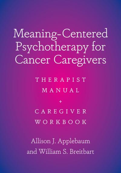 Meaning-Centered Psychotherapy for Cancer Caregivers