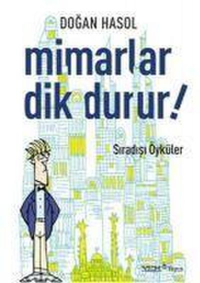 Mimarlar Dik Durur