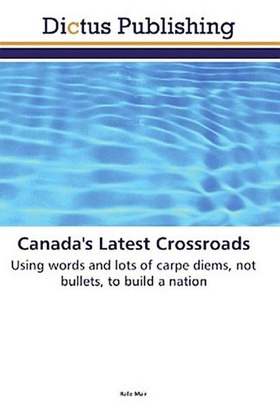 Canada’s Latest Crossroads
