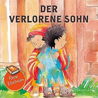 Kleine Bibelhelden - Der verlorene Sohn