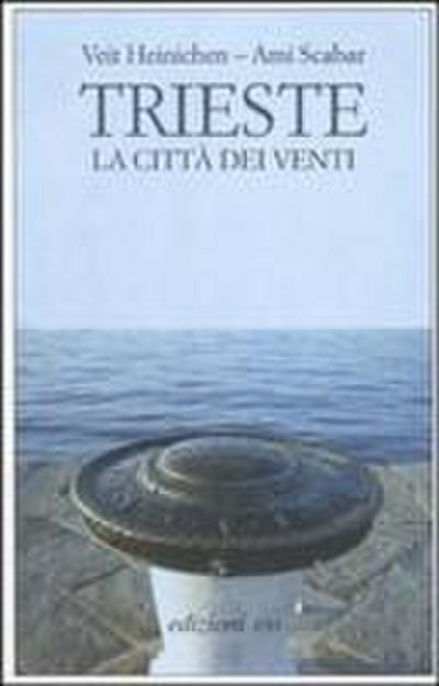 Trieste. La città dei venti
