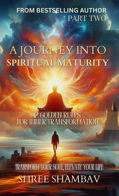 A Journey into Spiritual Maturity