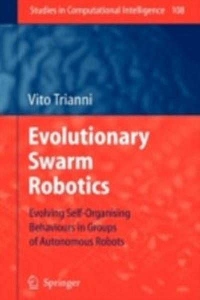 Evolutionary Swarm Robotics