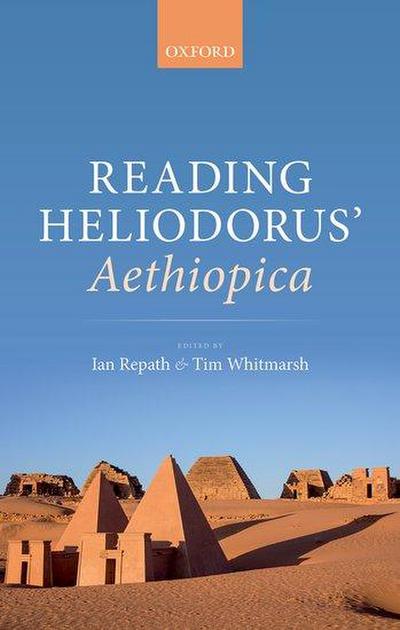 Reading Heliodorus’ Aethiopica