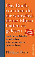Das Buch, von dem du dir wünschst, deine Eltern hätten es gelesen